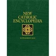 New Catholic Encyclopedia Supplement 2010 by Fastiggi, Robert L.; Koterski, Joseph W.; Coppa, Frank J., 9781414475882