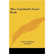 Mrs. Copeland's Guest Book by Copeland, Frances Spalding, 9781417995882
