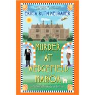 Murder at Wedgefield Manor by Neubauer, Erica Ruth, 9781496725882