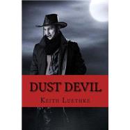 Dust Devil by Luethke, Keith Adam, 9781523685882