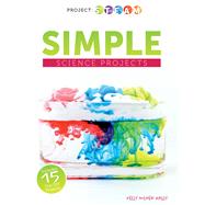 Simple Science Projects by Halls, Kelly Milner, 9781641565882