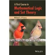 A First Course in Mathematical Logic and Set Theory by O'Leary, Michael L., 9780470905883