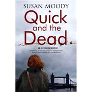 Quick and the Dead by Moody, Susan, 9780727885883