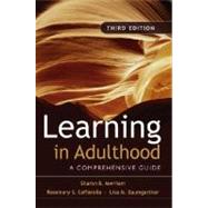 Learning in Adulthood: A Comprehensive Guide, 3rd Edition by Merriam, Sharan B.; Caffarella, Rosemary S.; Baumgartner, Lisa M., 9780787975883