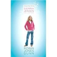 Sierra Jensen Collection, Vol 1 by GUNN, ROBIN JONES, 9781590525883