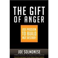The Gift of Anger by SOLMONESE, JOESHEPARD, JUDY, 9781626565883