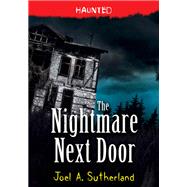 The Nightmare Next Door by Sutherland, Joel A., 9781728225883