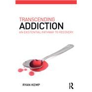 Transcending Addiction by Kemp, Ryan, 9781782205883