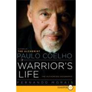 Paulo Coelho a Warrior's Life by Morais, Fernando, 9780061885884