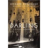 Darling by Rodriguez, Richard, 9780143125884