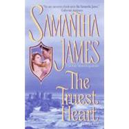 TRUEST HEART                MM by JAMES SAMANTHA, 9780380805884
