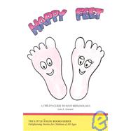 Happy Feet : A Child's Guide to Foot Reflexology by Stinnett, Leia, 9780929385884