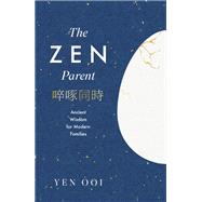The Zen Parent by Yen Ooi, 9781035425884