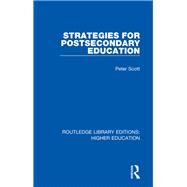 Strategies for Postsecondary Education by Scott, Peter, 9781138315884