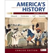 America's History: Concise Edition, Volume 1 by Edwards, Rebecca; Hinderaker, Eric; Self, Robert O.; Henretta, James A., 9781319275884