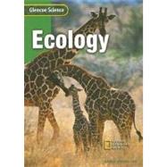 Glencoe Science Ecology by Rillero, Peter; Zike, Dinah; National Geographic Society (U. S.), 9780078255885
