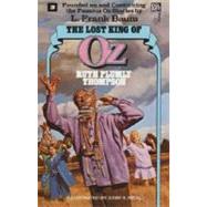 Lost King of Oz (Wonderful Oz Books, No 19) by THOMPSON, RUTH PLUMLY, 9780345315885