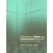 Handbook of Media and Communications Research : Qualitative and Quantitative Research Methodologies by Bruhn Jensen,Klaus, 9780415225885