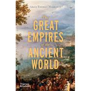 The Great Empires of the Ancient World by Harrison, Thomas, 9780500295885