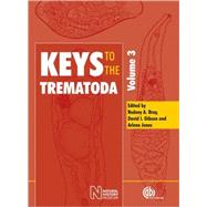 Keys to the Trematoda;  Volume 3 by D. I. Gibson; R. A. Bray; A. Jones, 9780851995885