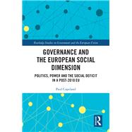 Governance and the European Social Dimension: Politics and Power in a Post-2010 EU by Copeland; Paul, 9781138545885