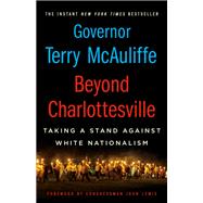 Beyond Charlottesville by Mcauliffe, Terry; Lewis, John, 9781250245885