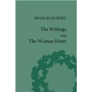 The Witlings and the Woman Hater by Sill, Geoffrey M., 9780367875886