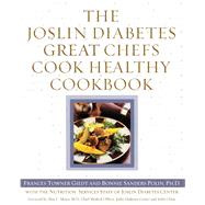 The Joslin Diabetes Great Chefs Cook Healthy Cookbook by Giedt, Frances; Polin Ph.D, Bonnie Sanders, 9780743215886