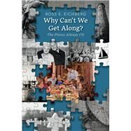 Why Can't We Get Along? The Pieces Always Fit by Eichberg, Ross E., 9781667815886