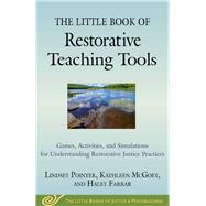 The Little Book of Restorative Teaching Tools by Pointer, Lindsey; Mcgoey, Kathleen; Farrar, Haley, 9781680995886