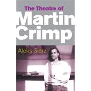 The Theatre of Martin Crimp by Sierz, Aleks, 9780413775887