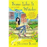 Some Like It Witchy by Blake, Heather, 9780451465887