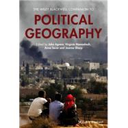 The Wiley Blackwell Companion to Political Geography by Agnew, John A.; Mamadouh, Virginie; Secor, Anna; Sharp, Joanne, 9781118725887