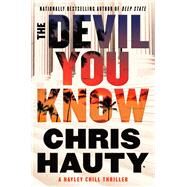 The Devil You Know A Thriller by Hauty, Chris, 9781982175887