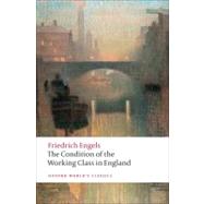 The Condition of the Working Class in England by Engels, Friedrich; McLellan, David, 9780199555888