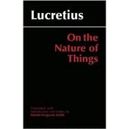 On the Nature of Things by Lucretius Carus, Titus; Smith, Martin Ferguson, 9780872205888