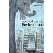 Animals and the Environment: Advocacy, Activism, and the Quest for Common Ground by Kemmerer; Lisa, 9781138825888