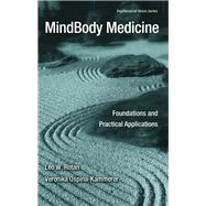 MindBody Medicine: Foundations and Practical Applications by Rotan,Leo W., 9781138995888