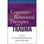 Cognitive-Behavioral Therapies for Trauma, Second Edition by Follette, Victoria M.; Ruzek, Josef I., 9781593855888