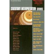 Statutory Interpretation Stories by Eskridge Jr., William N.; Frickey, Philip P.; Garrett, Elizabeth, 9781599415888