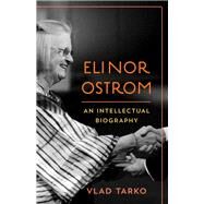 Elinor Ostrom An Intellectual Biography by Tarko, Vlad, 9781783485888
