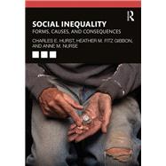 Social Inequality by Hurst, Charles E.; Gibbon, Heather M. Fitz; Nurse, Anne M., 9780367225889