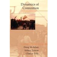 Dynamics of Contention by Doug McAdam , Sidney Tarrow , Charles Tilly, 9780521805889