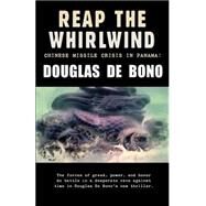Reap the Whirlwind by De Bono, Douglas; Reagan, Ronald, 9780957985889
