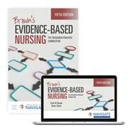 Brown's Evidence-Based Nursing: The Research-Practice Connection by Nowak, Emily W.; Colsch, Renee, 9781284275889