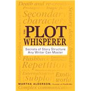 The Plot Whisperer by Alderson, Martha, 9781440525889