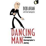 Dancing Man by Avian, Bob; Santopietro, Tom (CON), 9781496825889