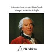 De La Manire Dtudier Et De Traiter Lhistoire by Buffon, Georges-Louis Leclerc de; FB Editions, 9781505345889