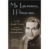 Mr. Laurence, I Presume... by Joseph Sciuto, 9781771805889