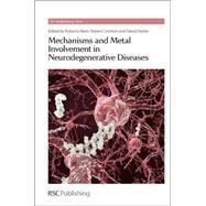 Mechanisms and Metal Involvement in Neurodegenerative Diseases by Ward, Roberta; Crichton, Robert; Dexter, David, 9781849735889